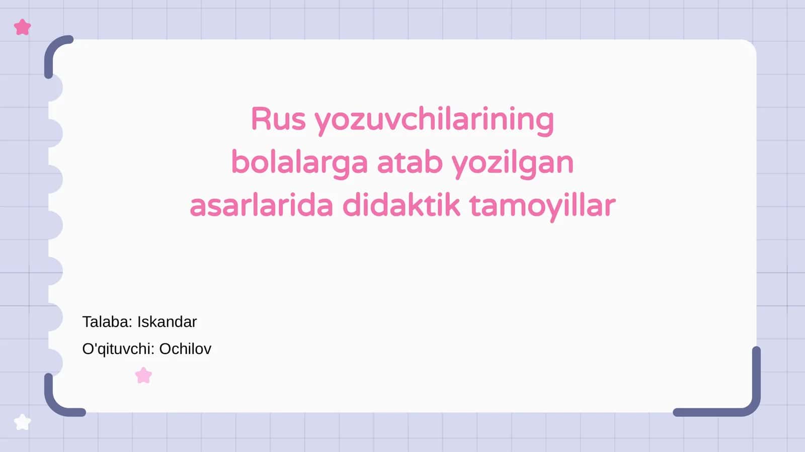 Rus yozuvchilarining bolalarga atab yozilgan asarlarida didaktik tamoyillar