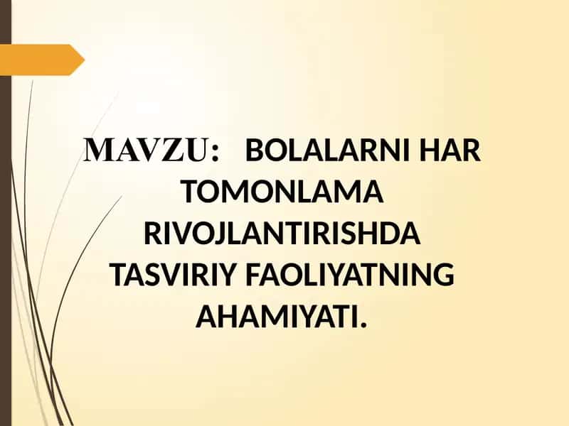 BOLALARNI HAR TOMONLAMA RIVOJLANTIRISHDA TASVIRIY FAOLIYATNING AHAMIYATI