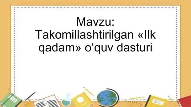 Takomillashtirilgan «Ilk qadam» oʻquv dasturi