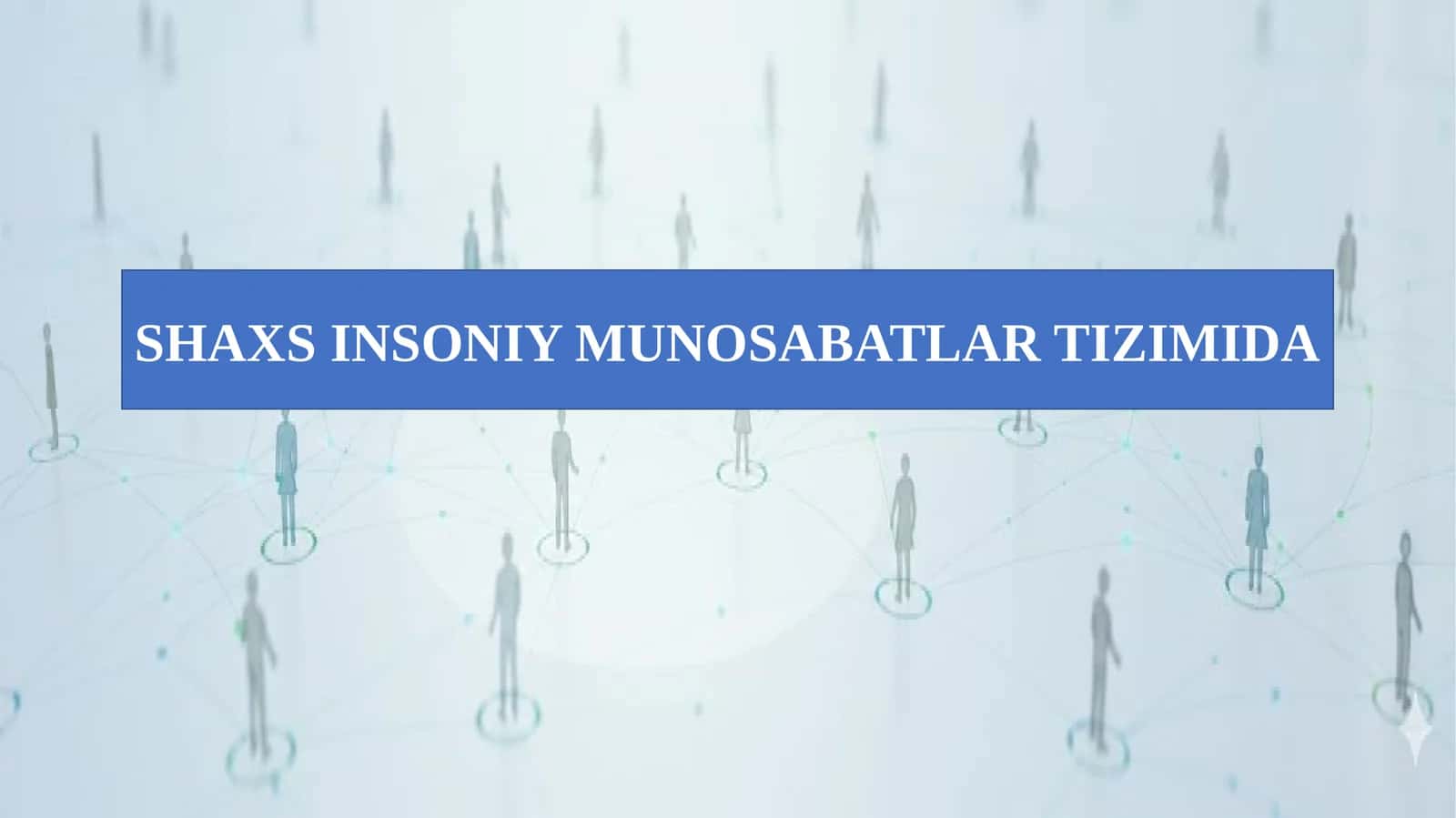 SHAXS INSONIY MUNOSABATLAR TIZIMIDA