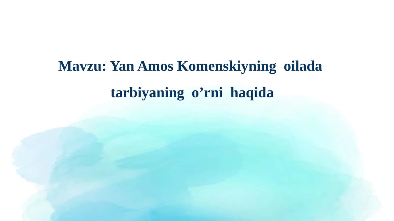 Yan Amos Komenskiyning oila tarbiyaningo’rni haqida