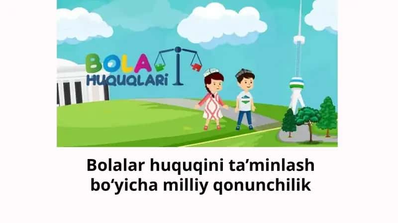 Bolalar huquqini ta’minlash bo‘yicha amaliy qonun chilik