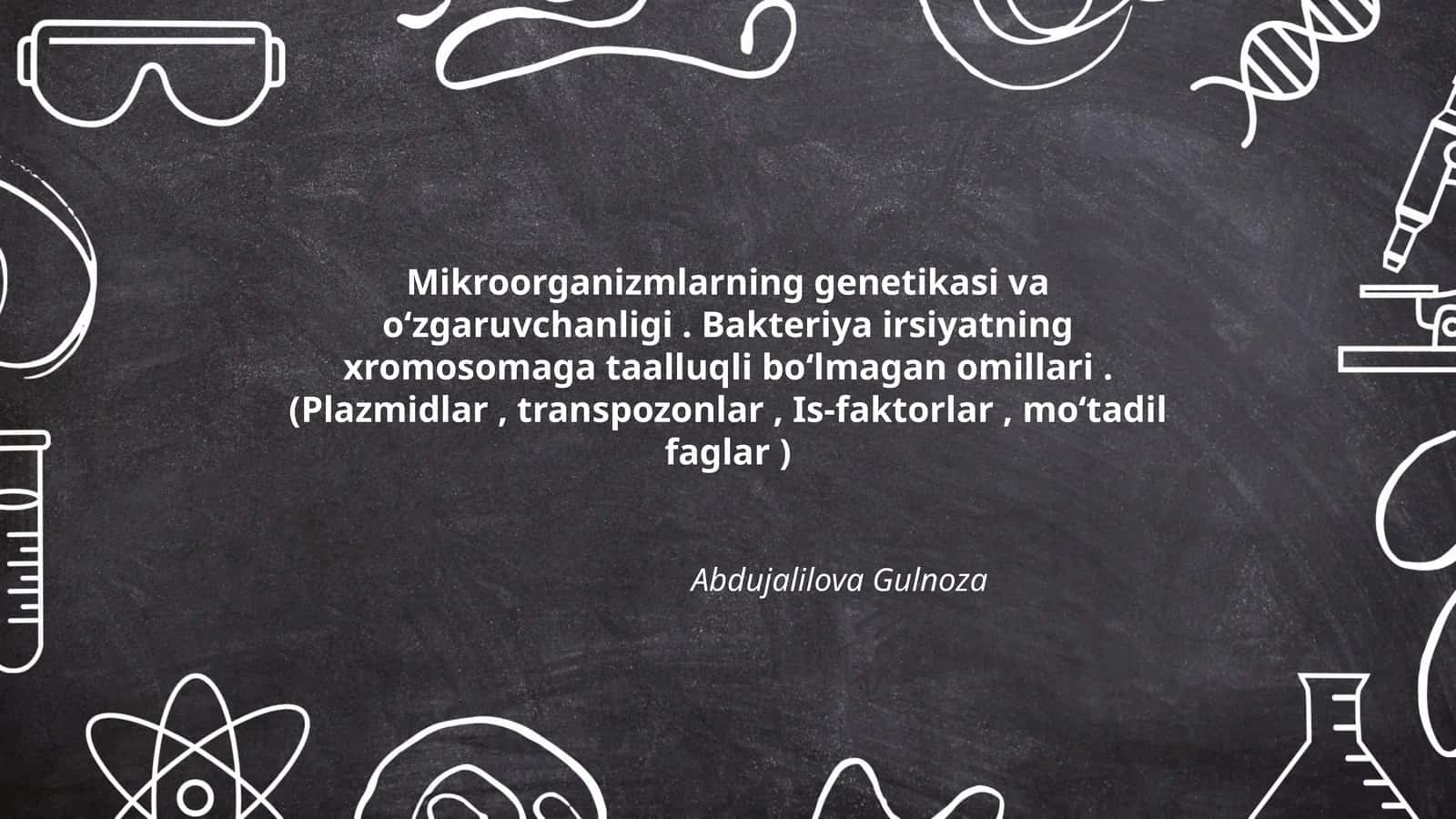 Mikroorganizmlarning genetikasi va oʻzgaruvchanligi