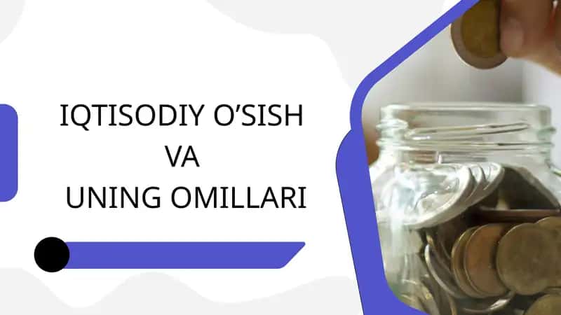 IQTISODIY O’SISH VA UNING OMILLARI