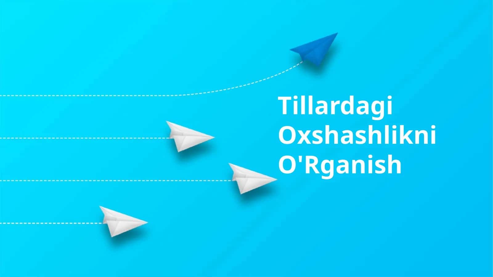 Tillardagi Oxshashlikni O'Rganish