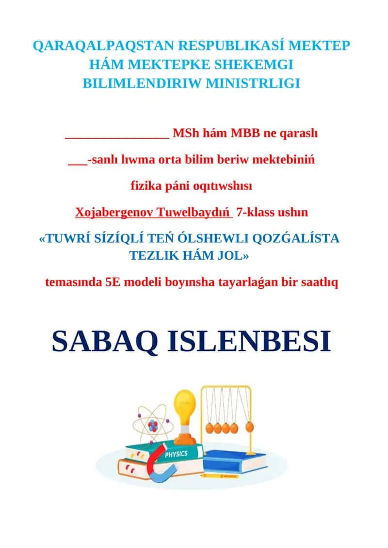 TUWRÍ SÍZÍQLÍ TEŃ ÓLSHEWLI QOZǴALÍSTA TEZLIK HÁM JOL SABAQ ISLENBESI