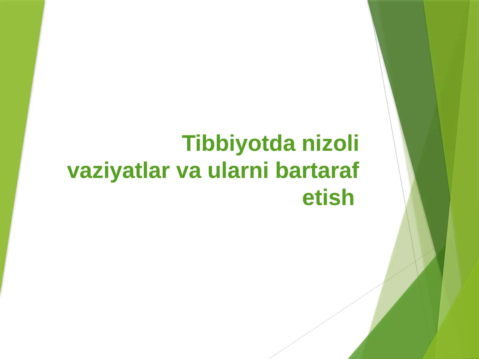 Tibbiyotda nizoli vaziyatlar va ularni bartaraf etish