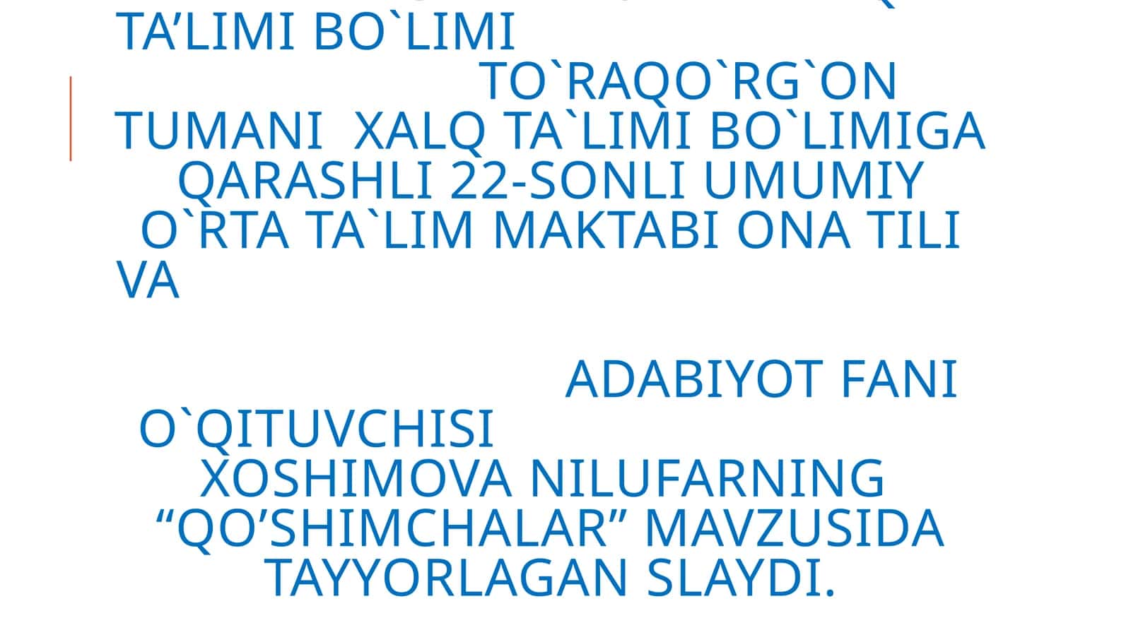 O'qituvchi vazifasi - "Qo'shimchalar"
