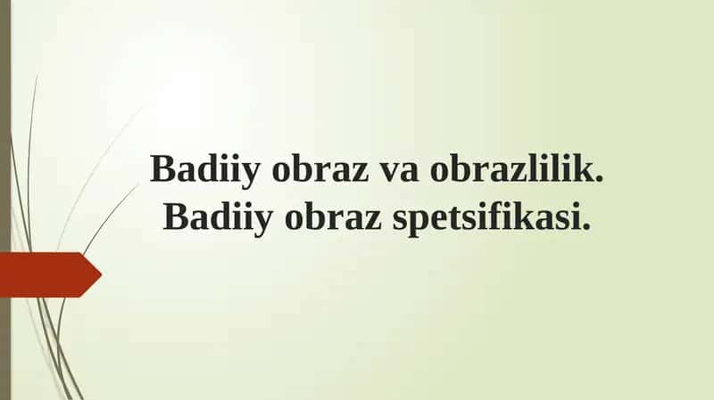Badiiy obraz va obrazlilik. Badiiy obraz spetsifikasi.