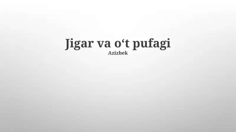 Jigar va oʻt pufagi