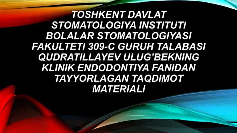 Endodostup. Tish bo’shlig’ini ochish texnikasi