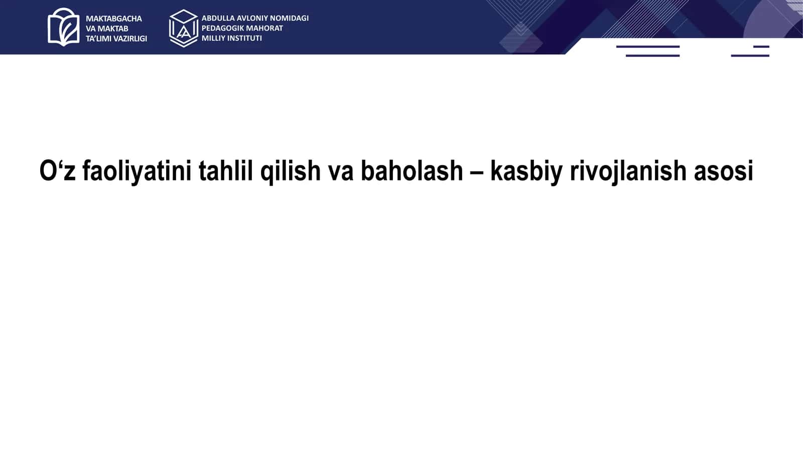 O‘z faoliyatini tahlil qilish va baholash – kasbiy rivojlanish asosi