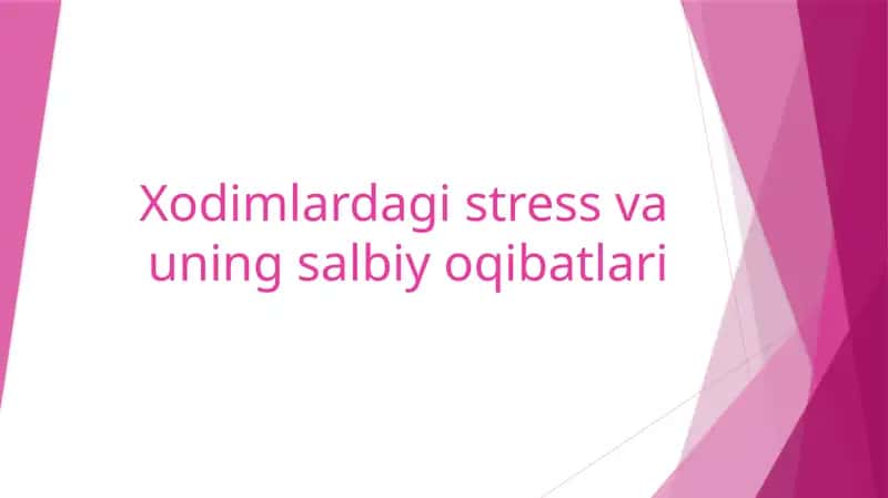 Stress va uning salbiyoqibatlari