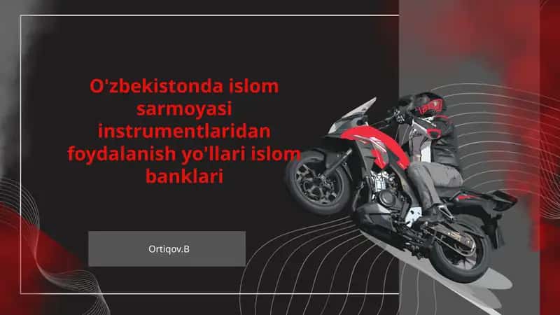 Islom banklarining asosiy sarmoya instrumentlari va ularning xususiyatlari