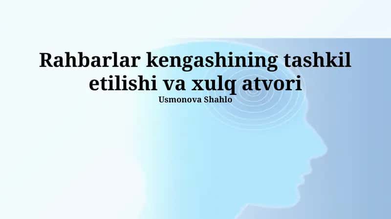 Rahbarlar kengashining tashkil etilishi va xulq atvori