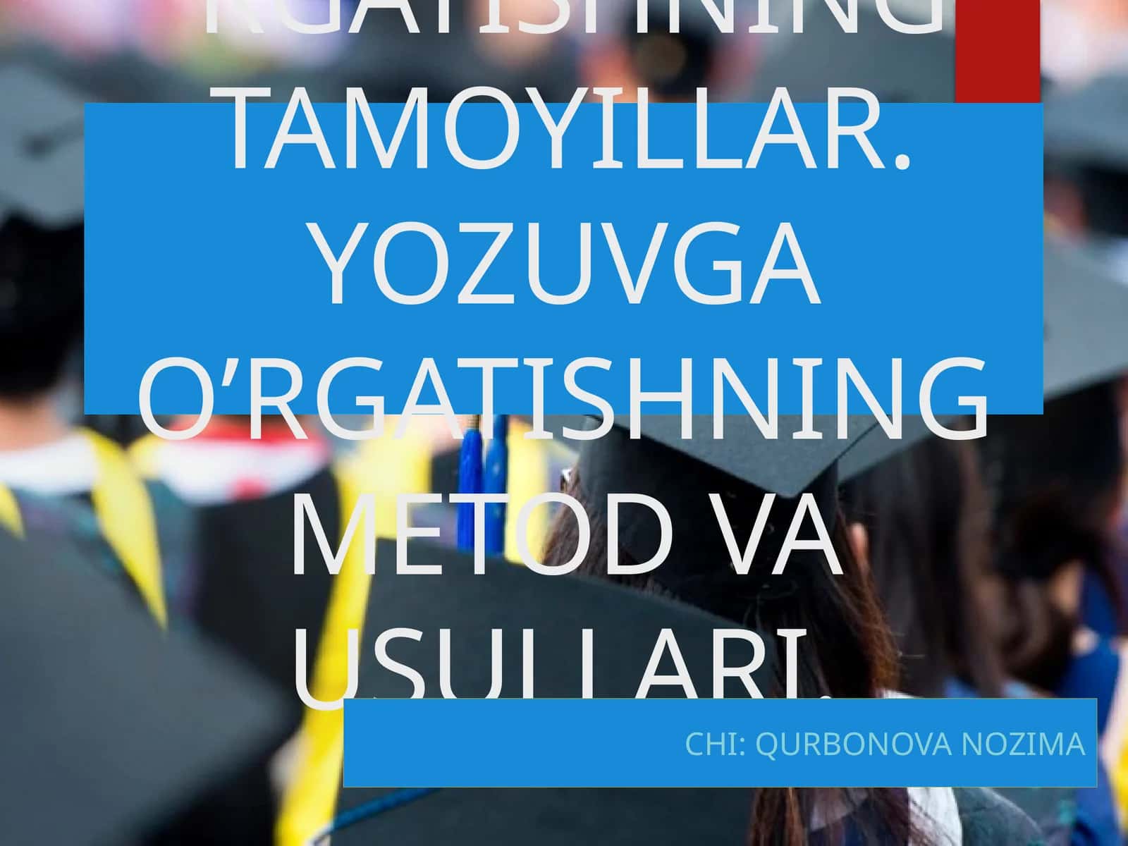YOZUVGA O ‘RGATISHNING METOD VA USULLARI