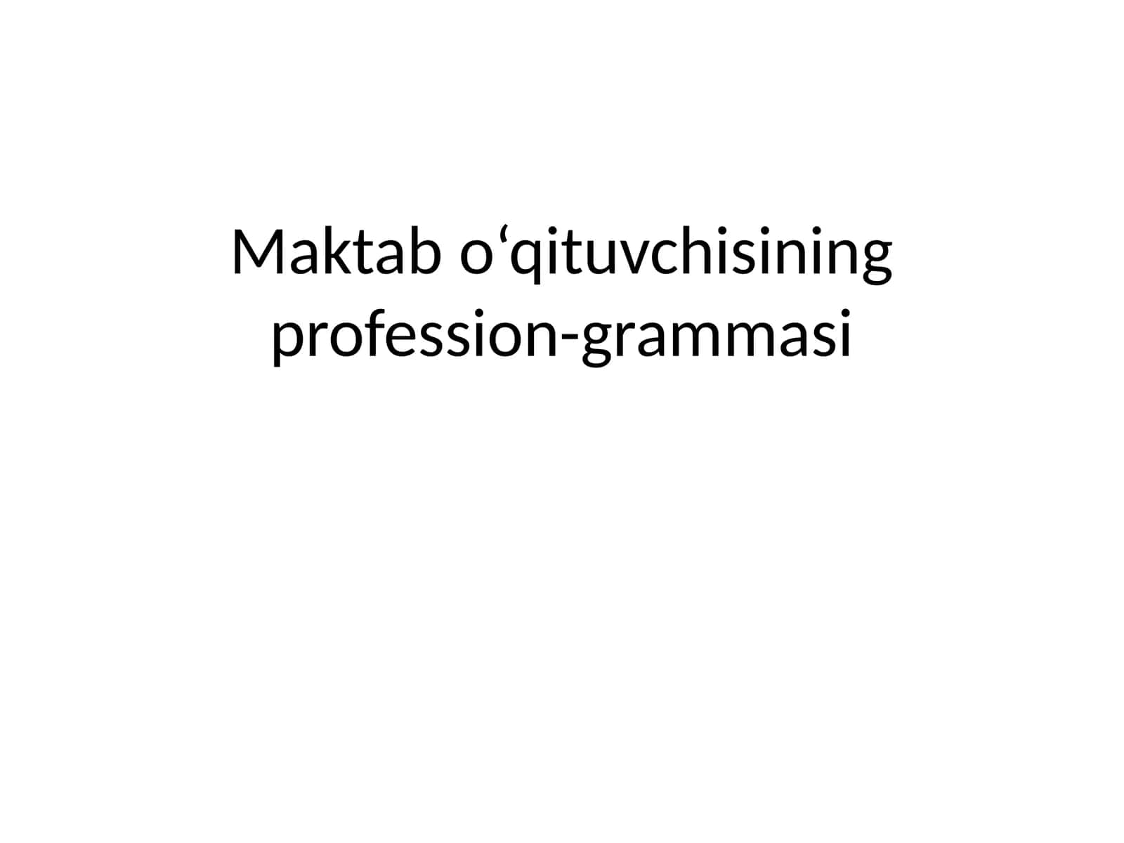 Maktab o‘qituvchisining profession-grammasi