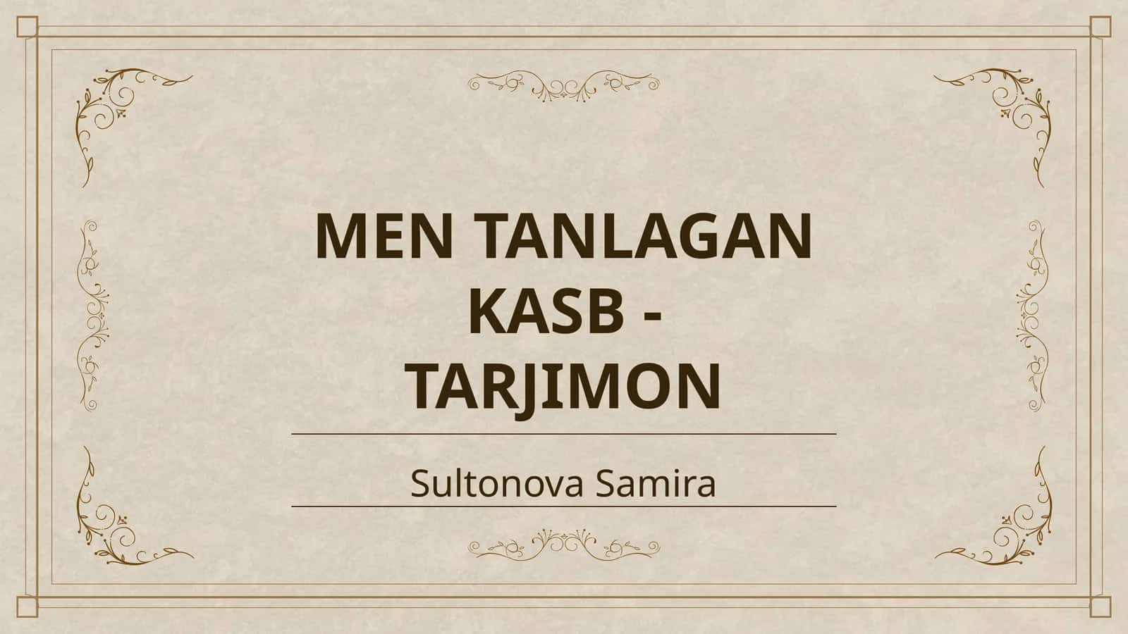 MEN TANLAGAN KASB - TARJIMON