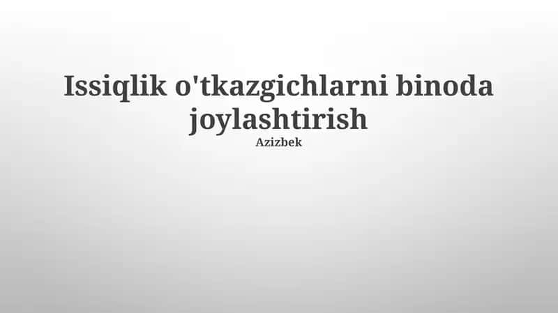 Issiqlik o'tkazgichlarni binoda joylashtirish