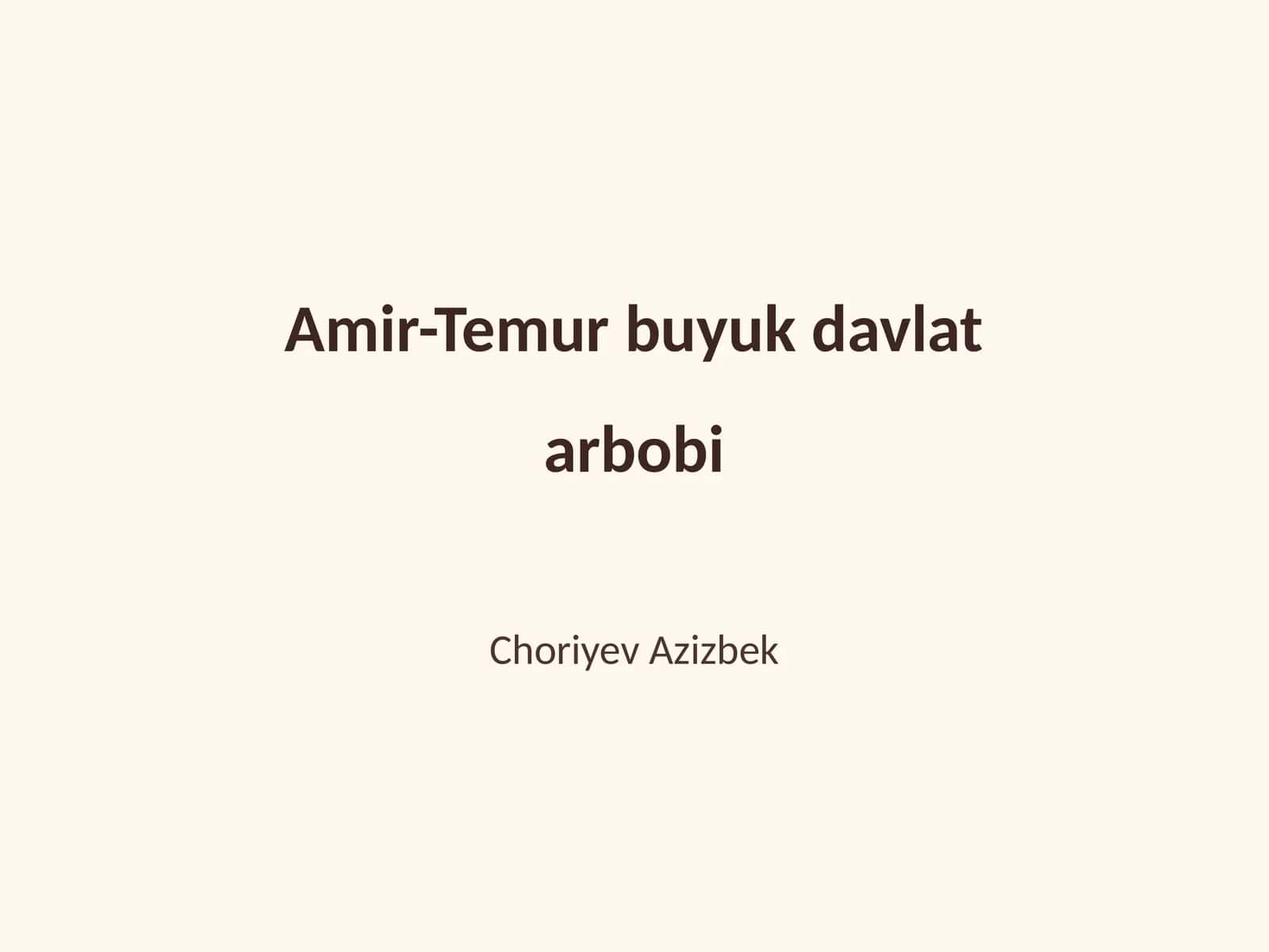 Amir-Temur buyuk davlat arbobi