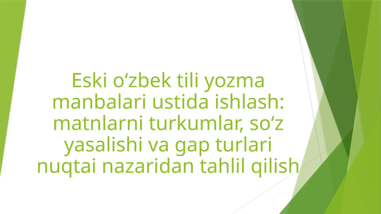 Eskio‘zbektiliyozmamanbalariustidaishlash:matnlarniturkumlar,so‘zyasalishivagapturlarinuqtainazaridantahlilqilish