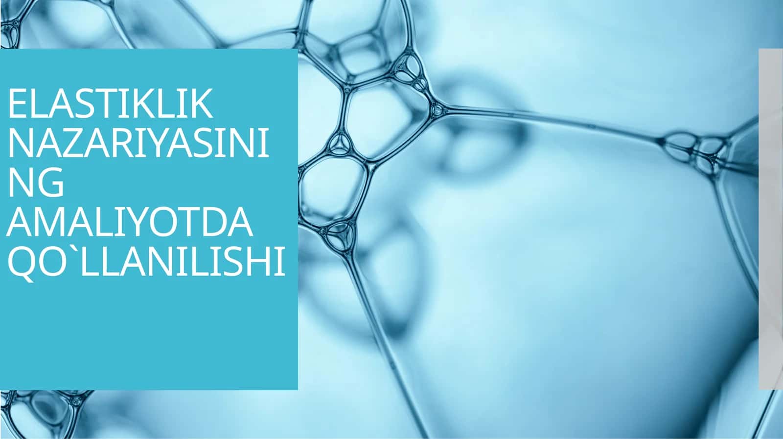 ELASTIKLIK NAZARIYASINING AMALIYOTDA QO`LLANILISHI