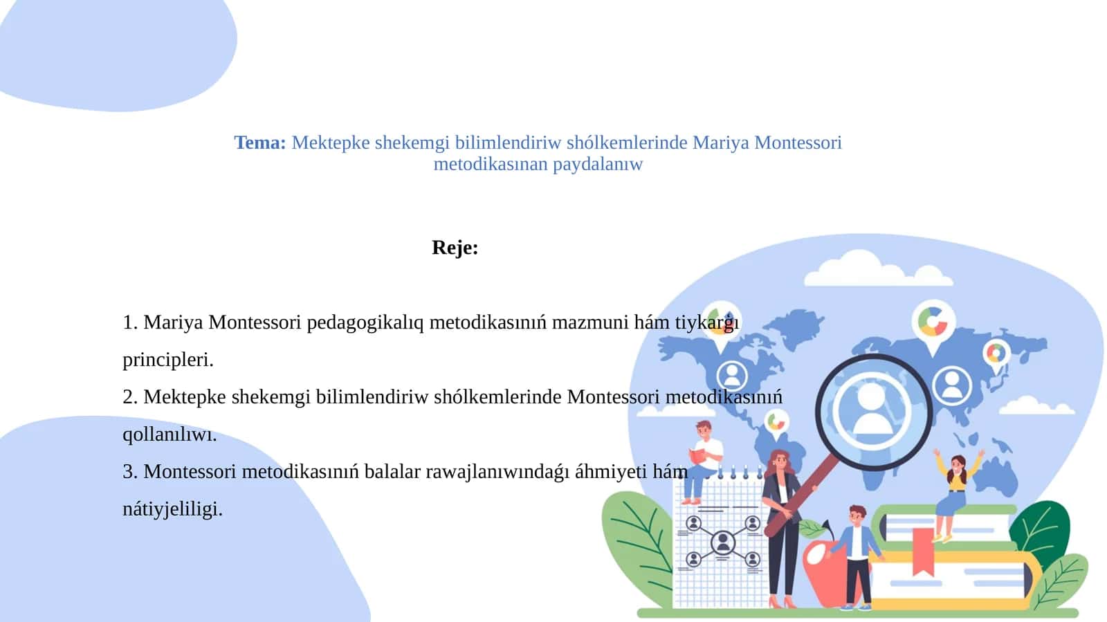 MektepkeshekemgibilimlendiriwshólkemlerindeMariyaMontessorimetodikasınanpaydalanıw