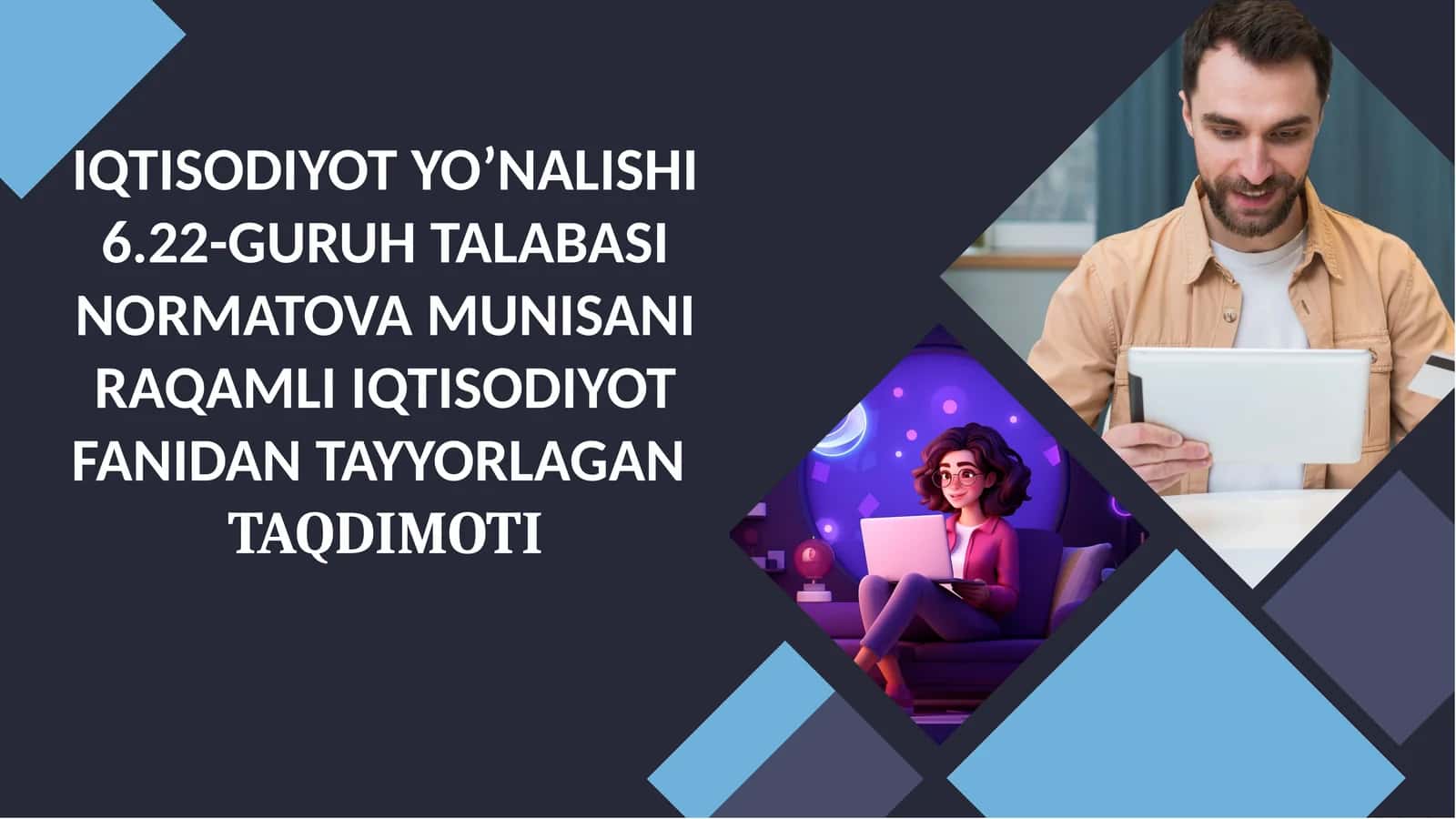 NORMATOVA MUNISANI RAQAMLI IQTISODIYOT FANIDAN TAYYORLAGAN TAQDIMOTI