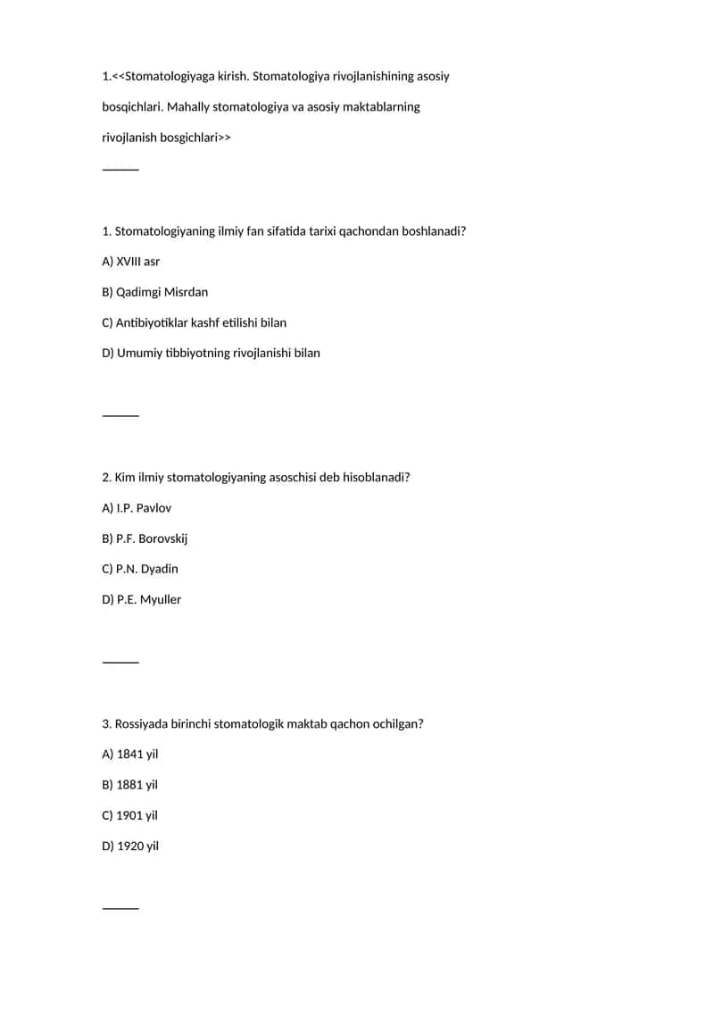 Stomatologiyaga kirish. Stomatologiya rivojlanishining asosiy bosqichlari. Mahally stomatologiya va asosiy maktablarning rivojlanish bosgichlari test