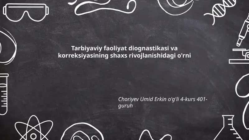 Tarbiyaviy faoliyat diognastikasi va korreksiyasining shaxs rivojlanishidagi o'rni