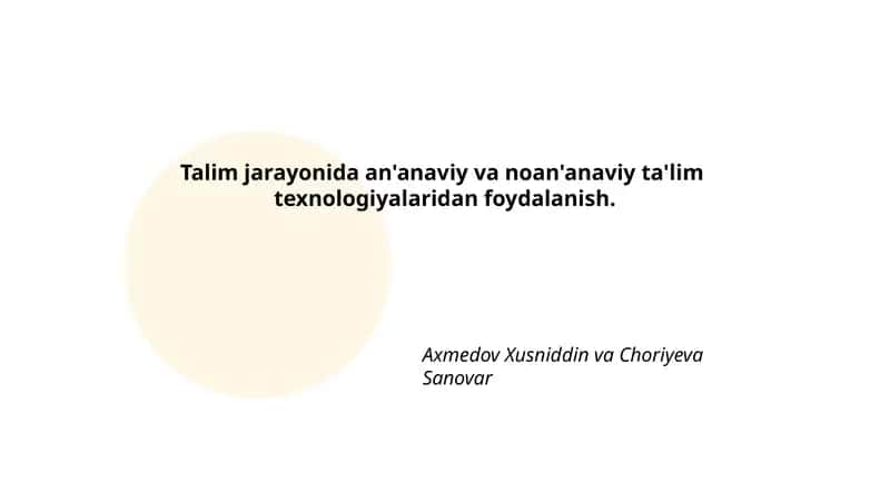 An'anaviy va noan'anaviy ta'lim texnologiyalari