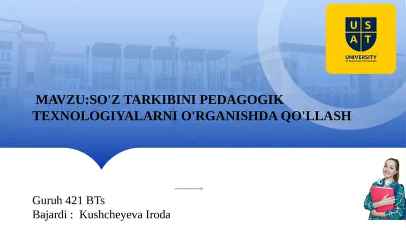 So'z Tarkibini Pedagogik Texnologiyalarni O'rganish
