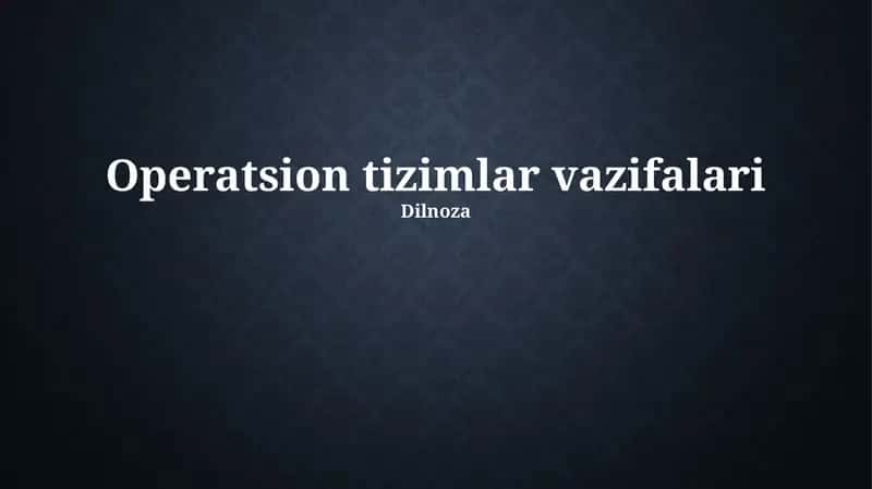 Operatsion tizimlar vazifalari