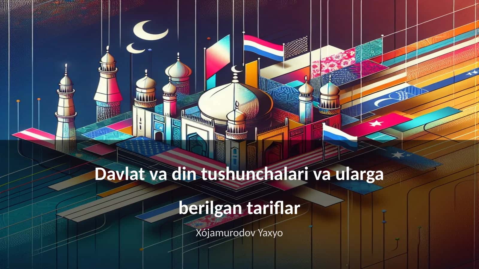 Davlat va din tushunchalari va ularga berilgan tariflar
