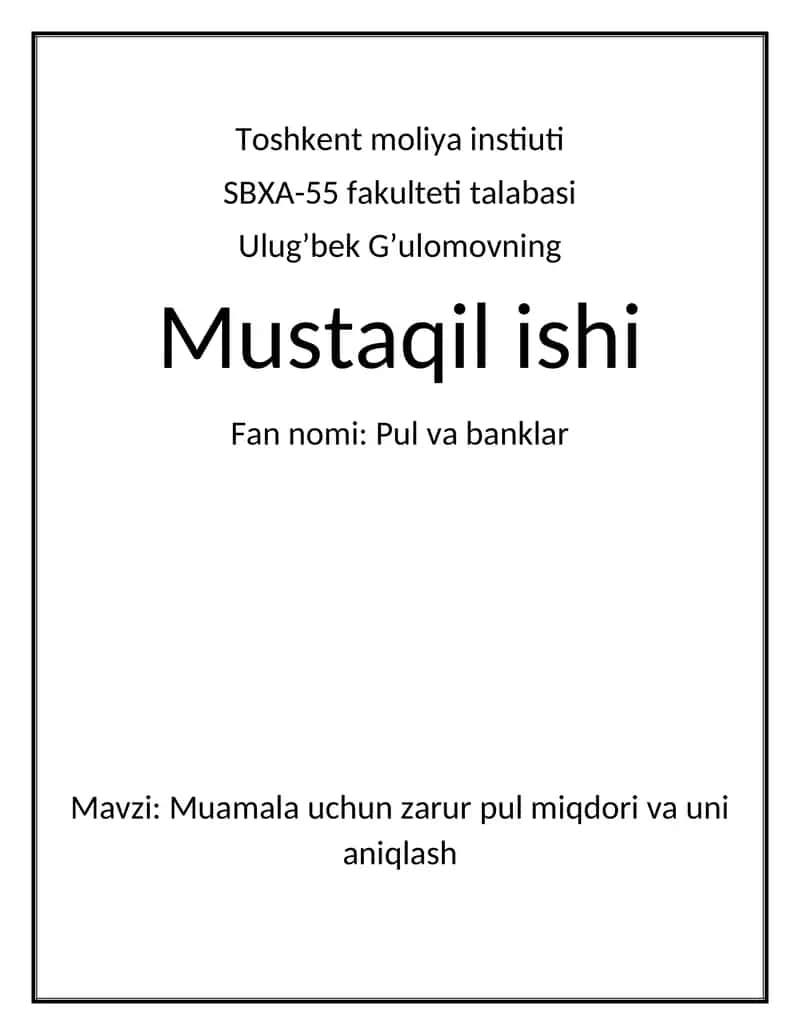 Ulug’bek G’ulomovning Mustaqil ishi: Pul va banklar