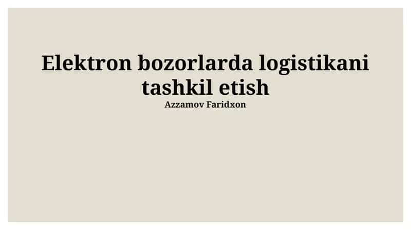 Elektron bozorlarda logistikani tashkil etish