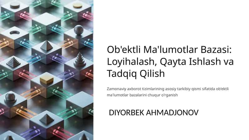Ob'ektli Ma'lumotlar Bazasi: Loyihalash, Qayta Ishlash va Tadqiq Qilish