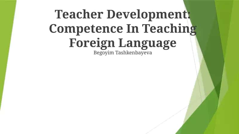 Teacher Development: Competence In Teaching Foreign Language