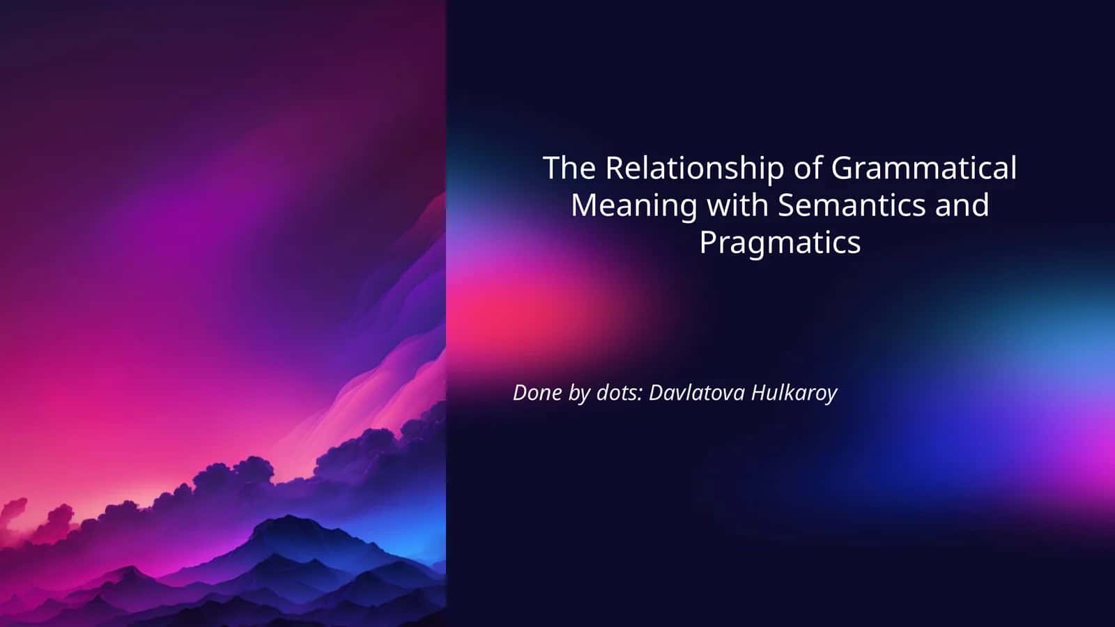 The Relationship of Grammatical Meaning with Semantics and Pragmatics