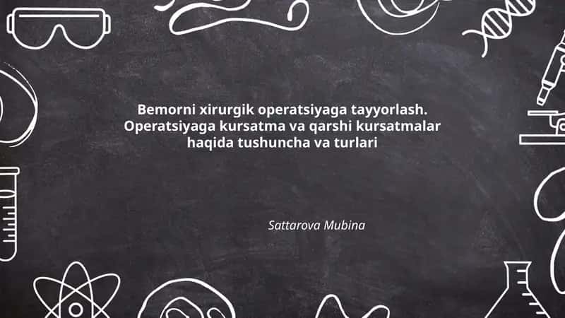 Bemorni xirurgik operatsiyaga tayyorlash