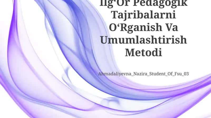 IlgʻOr Pedagogik Tajribalarni OʻRganish Va Umumlashtirish Metodi