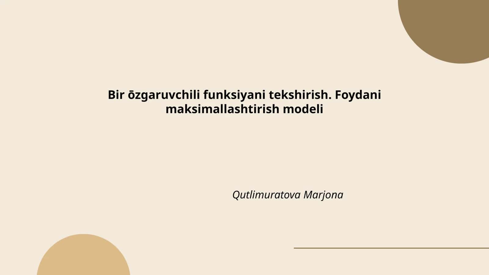 Bir ōzgaruvchili funksiyani tekshirish. Foydani maksimallashtirish modeli
