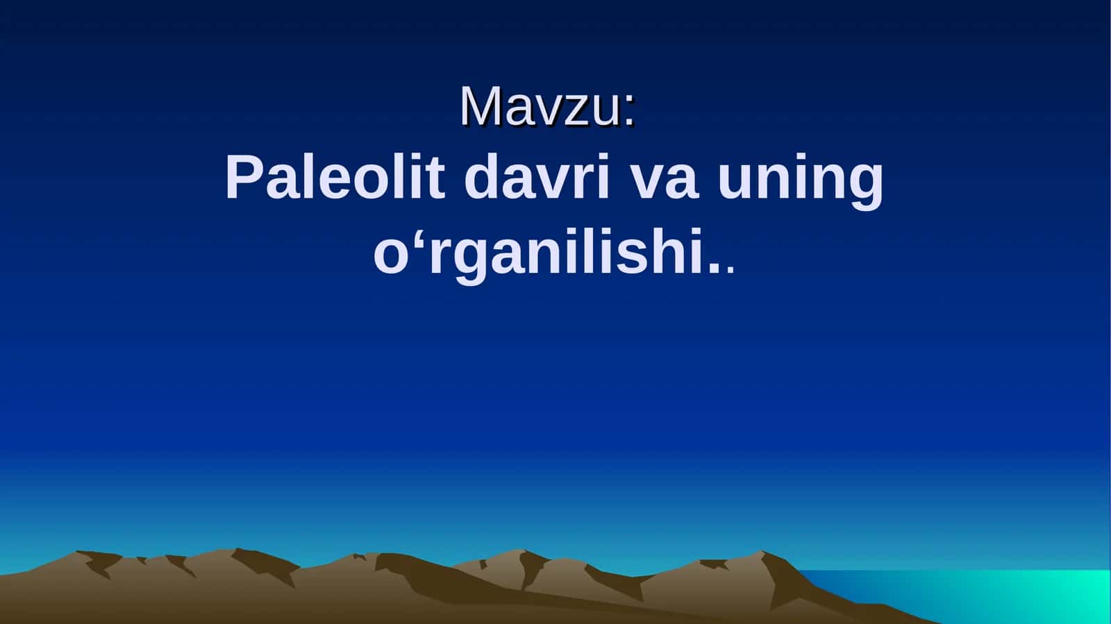 Paleolit davri va uning o‘rganilishi