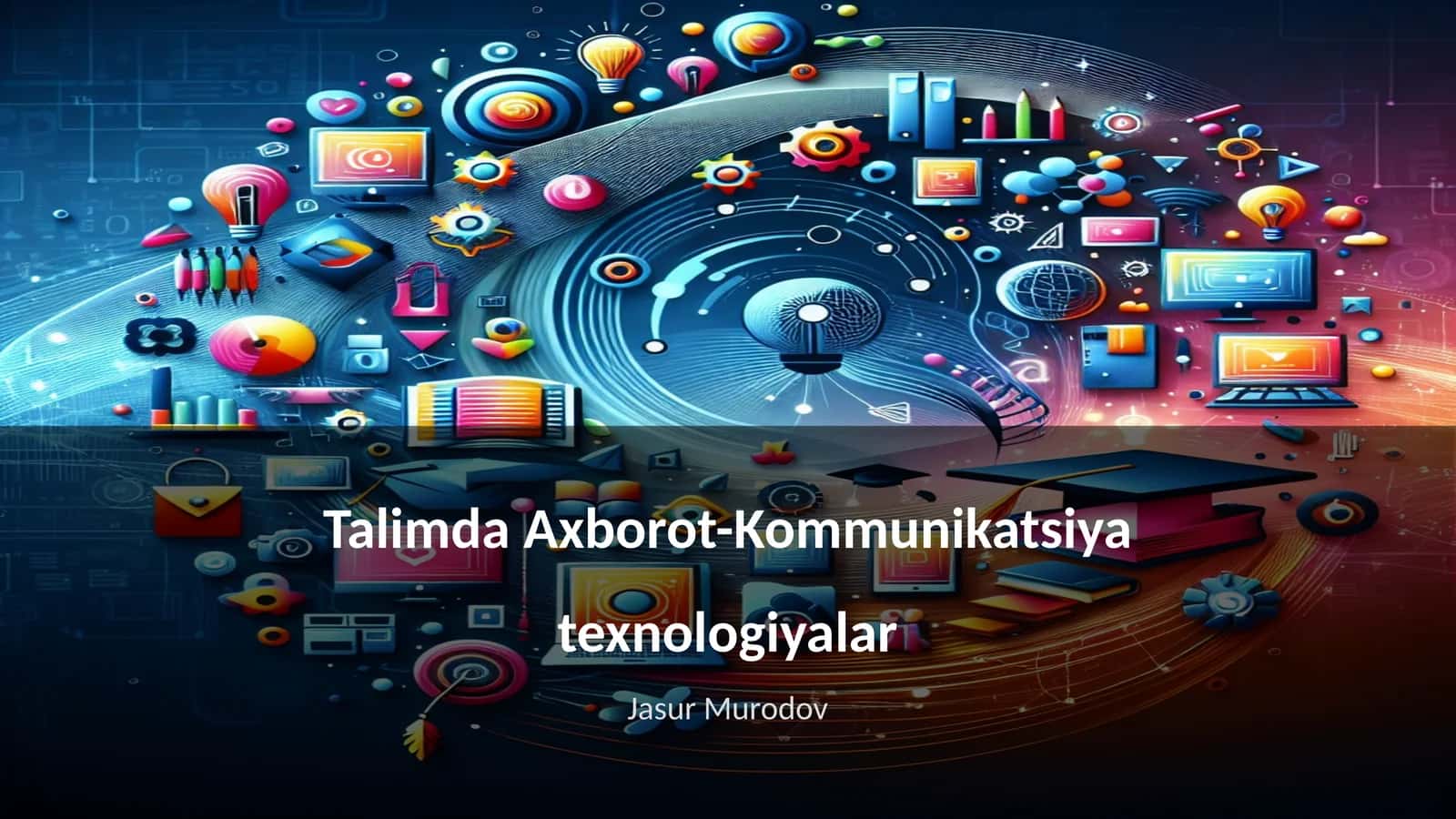 Talimda Axborot-Kommunikatsiya texnologiyalar
