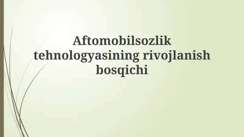 Avtomobil Texnologiyalari Rivojlanishining Boshlangʻich Bosqichlari