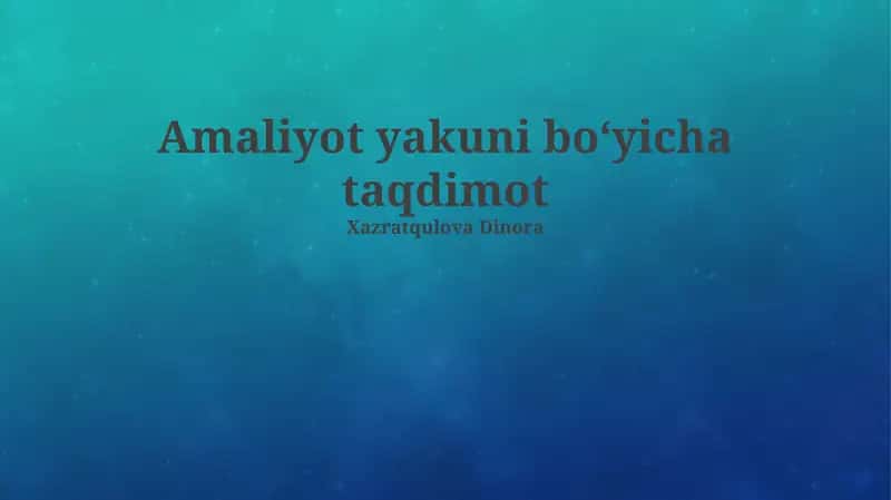 Amaliyot yakuni boʻyicha taqdimot