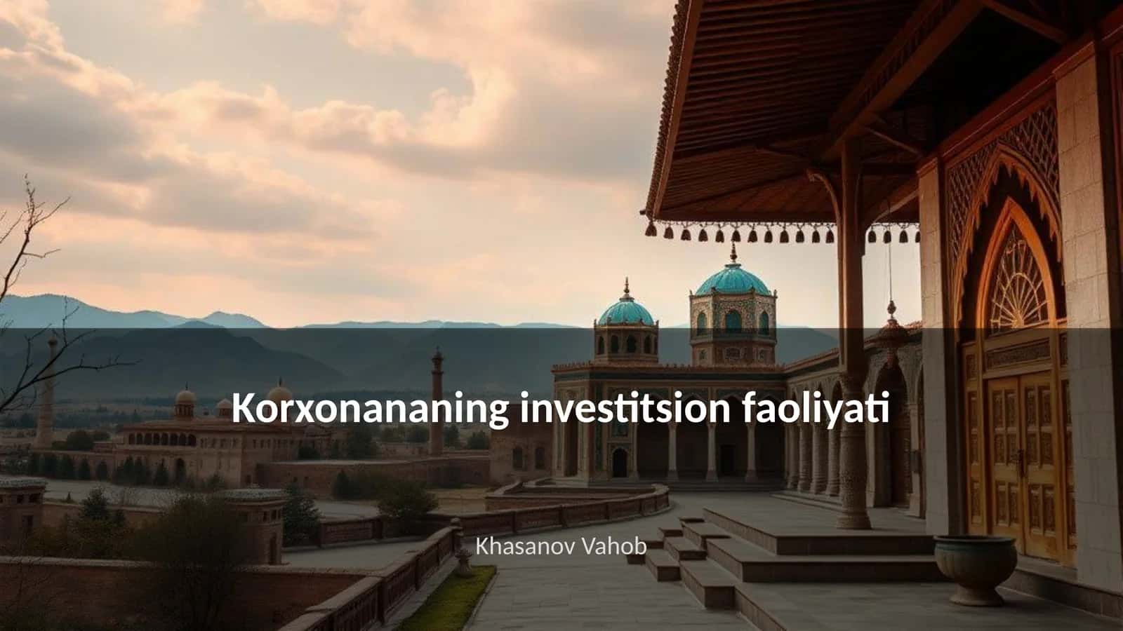 Korxonananing investitsion faoliyati