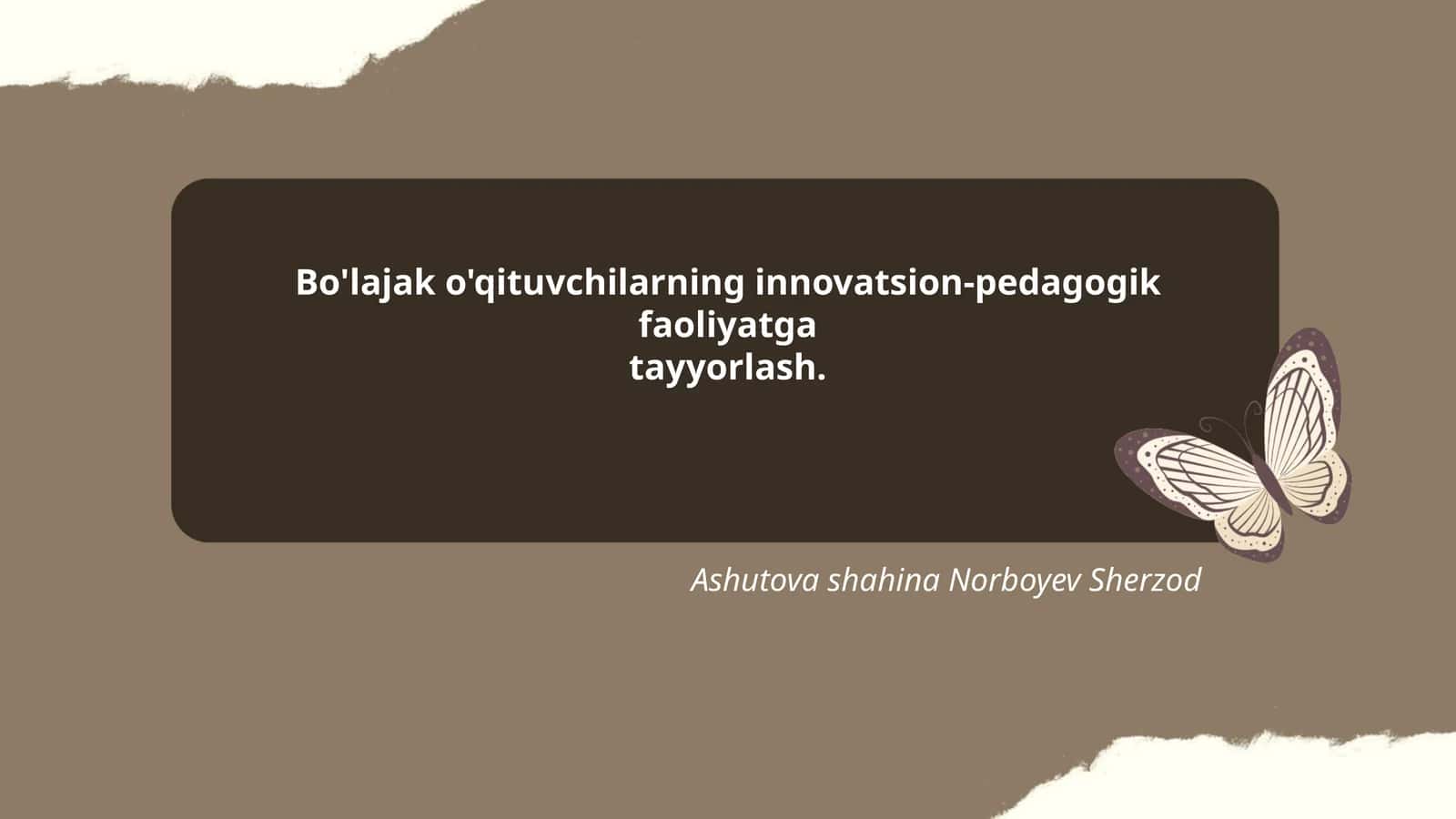 Bo'lajak o'qituvchilarning innovatsion-pedagogik faoliyatga tayyorlash