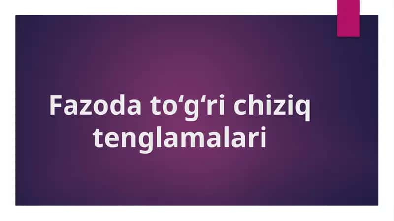 Fazoda to‘g‘ri chiziq tenglamalari