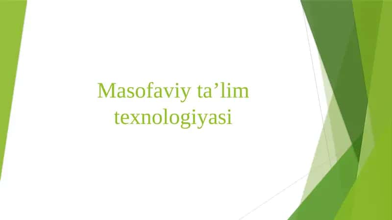 Masofaviy ta'lim texnologiyasi